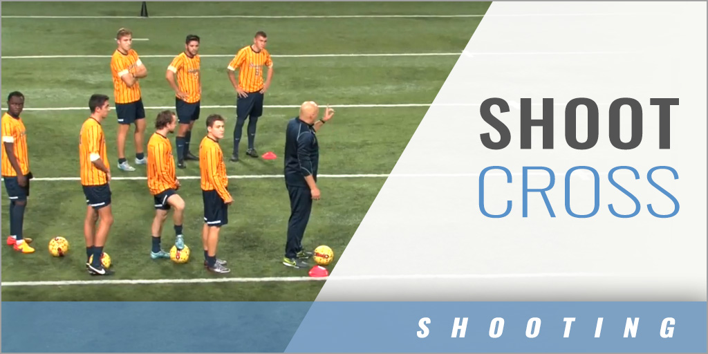 Shooting Exercise – Shoot Cross – Ian Barker – NSCAA [VIDEO] – Coaches ...