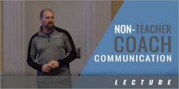 Special Communication Tips for the Non-Teacher Coach