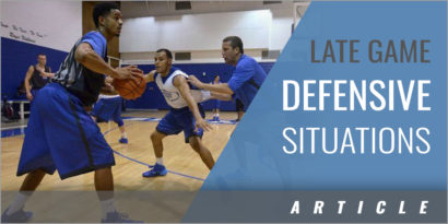 Preparing for Late Game Defensive Situations in Basketball