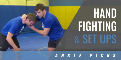 Ankle Picks: Hand Fighting and Set Ups
