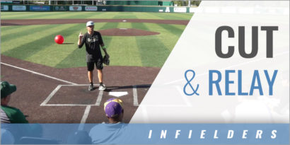 Infielders: Cut and Relay