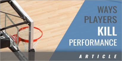 6.5 Ways Players Kill Performance