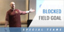 Offense: What to Do on a Blocked Field Goal with Rob Wenger – Univ. of Minnesota