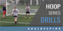 Goalkeeper Handling Hoop Series Drills with Michael Cracas – Tiffin Univ.