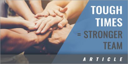 Can Tough Times Make Your Team Stronger?