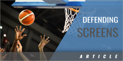5 Keys to Defending Screens in Basketball