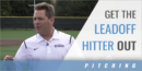 Get the Leadoff Hitter Out with Dan Spencer – Linfield Univ.
