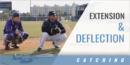 Catching: Extension & Deflection with Blaze Lambert – Abilene Christian Univ.