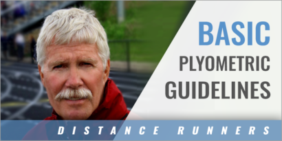 Basic Plyometric Guidelines for Distance Runners