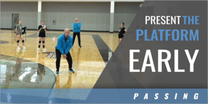 Passing: Present the Platform Early