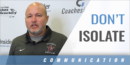 Don’t Be An Isolationist with Chip Lowery – Coppell HS (TX)