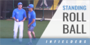 Infielders: Standing Roll Ball Series with Niko Gallego – UCLA