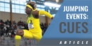 Coaching with Cues – Effective Cue Progressions and Practices in Jumping Events