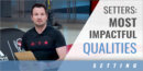 Setters: Most Impactful Qualities with Luka Slabe – North Carolina State Univ.