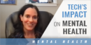 Technology’s Impact on Mental Health with Dr. Josie Nicholson – Univ. of Mississippi