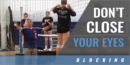 Blocking Vision: Don’t Close Your Eyes with Rocco Lucci – Niagara Frontier VB Club