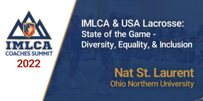 IMLCA & USA Lacrosse: State of the Game - Diversity, Equality, & Inclusion with Nat St. Laurent - Ohio Northern Univ.