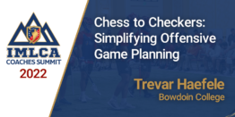 Chess to Checkers: Simplifying Offensive Game Planning with Trevar Haefele - Bowdoin College