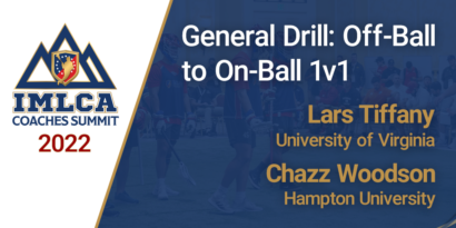 General Drill: Off-Ball to On-Ball 1v1 with Lars Tiffany - Univ. of Virginia and Chazz Woodson - Hampton Univ.