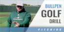 Bullpen Golf Drill with Brett Cleveland – The Woodlands Christian Academy (TX)