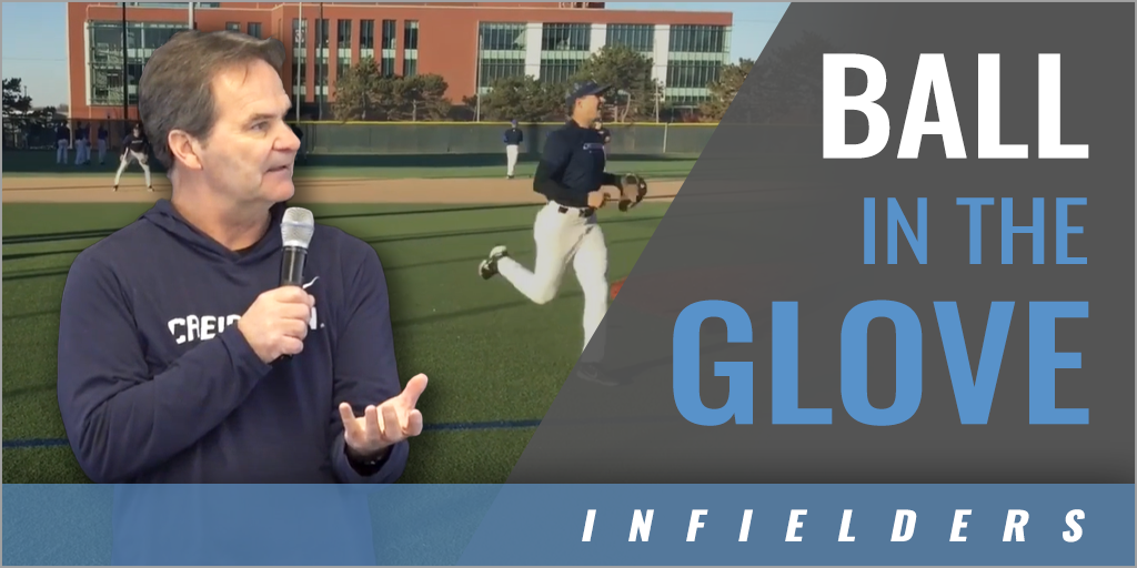 Infield “Ball in the Glove” Drill with Ed Servais Creighton Univ