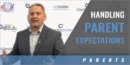 Handling Parent Expectations in a Positive Manner with Josh Mathews, CMAA – Pope High School (GA)