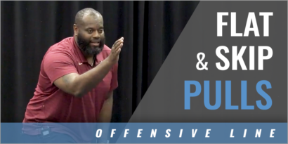 Offensive Line: Flat & Skip Pulls