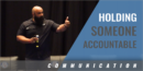 What Does it Take to Hold Someone Accountable? with Stephen Mackey – 2Words Character Development